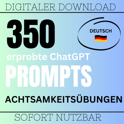Prompts in deutsch für Achtsamkeitsübungen und ein positives Mindset
